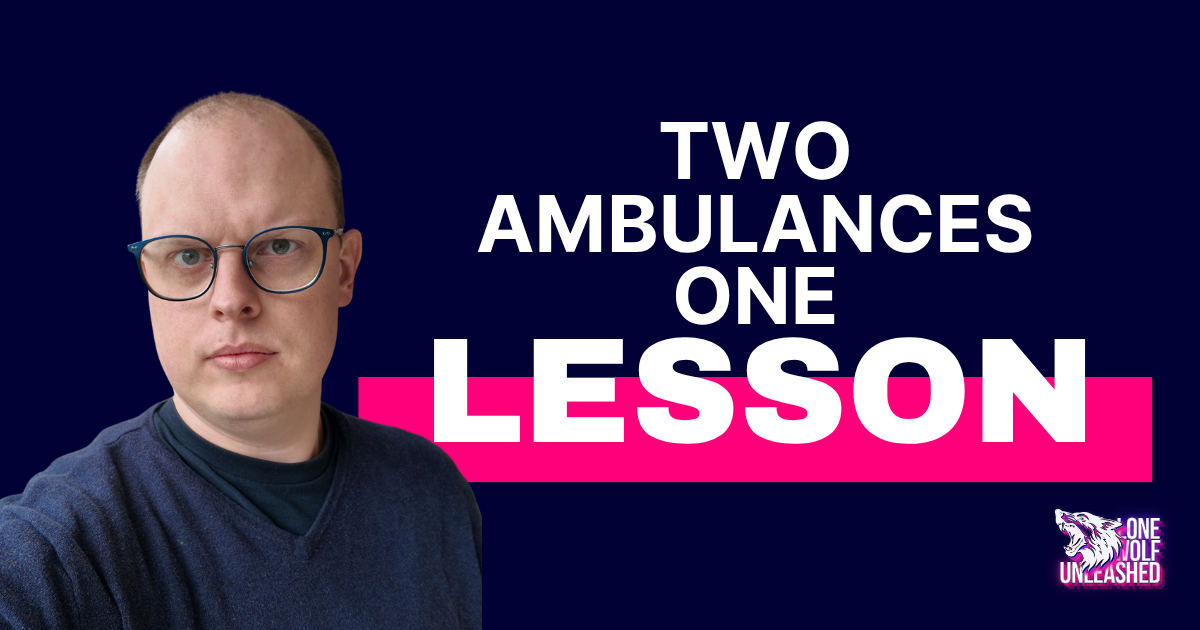 🚑🚑 Two Ambulances, One Lesson