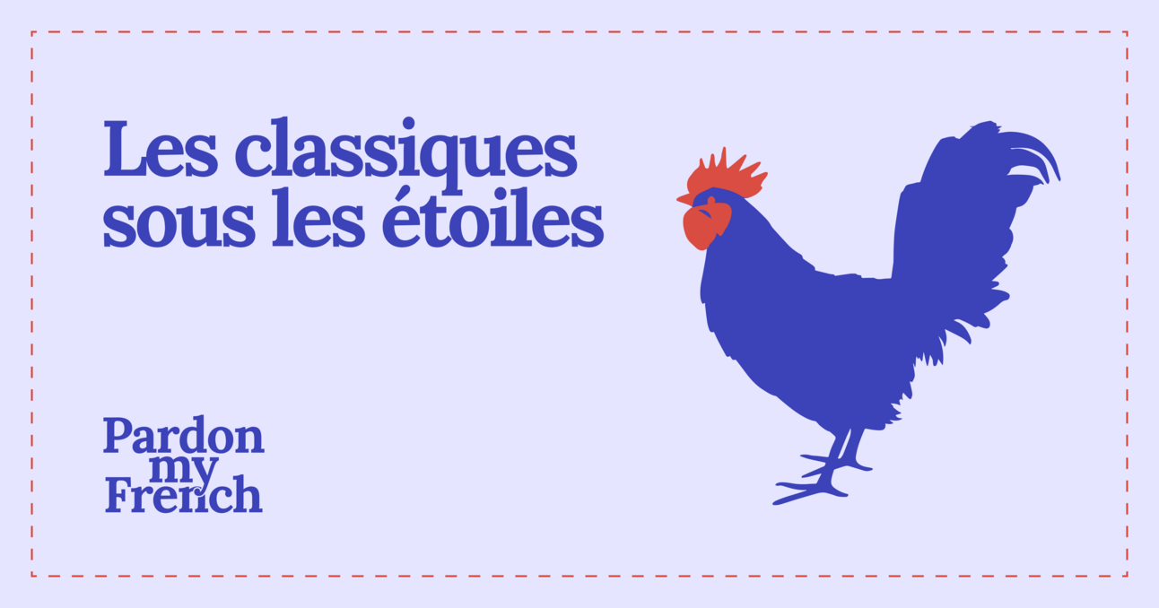 🐓 Les classiques sous les étoiles