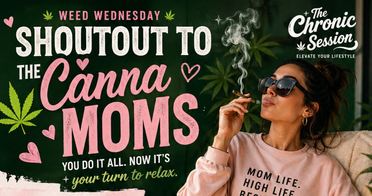 Shoutout to the Canna Moms 🌿💐