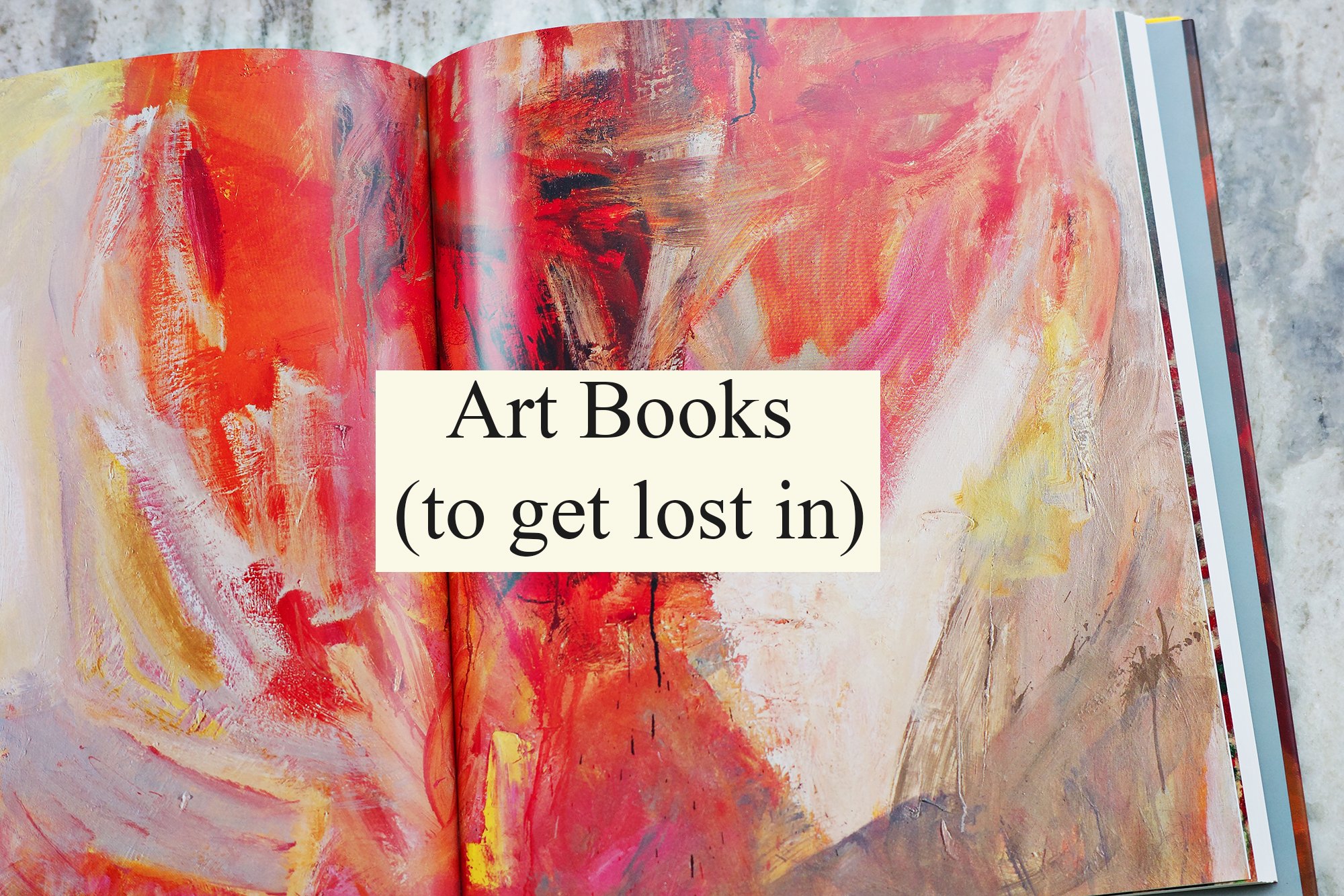 Art Books (to get lost in) 