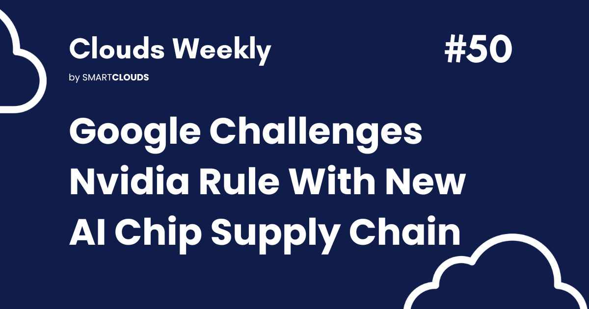 Google Challenges Nvidia Rule with New AI Chip Supply Chain