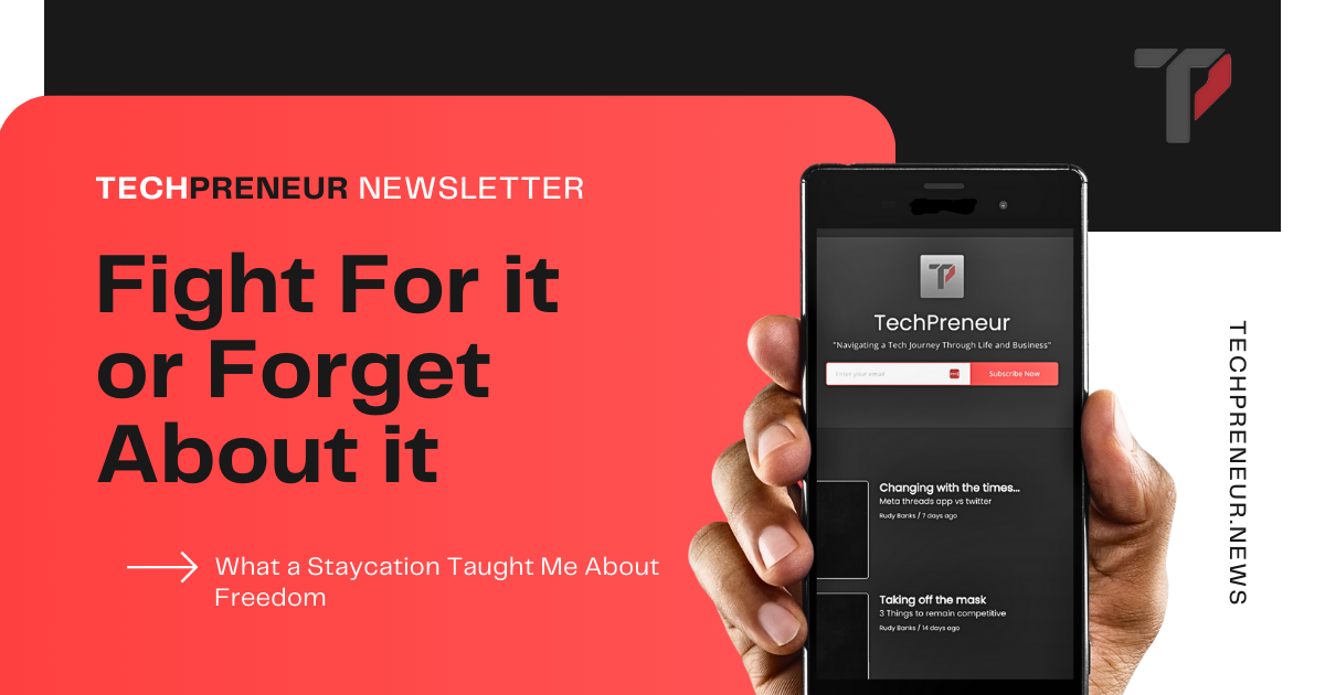 Fight For It Or Forget About It