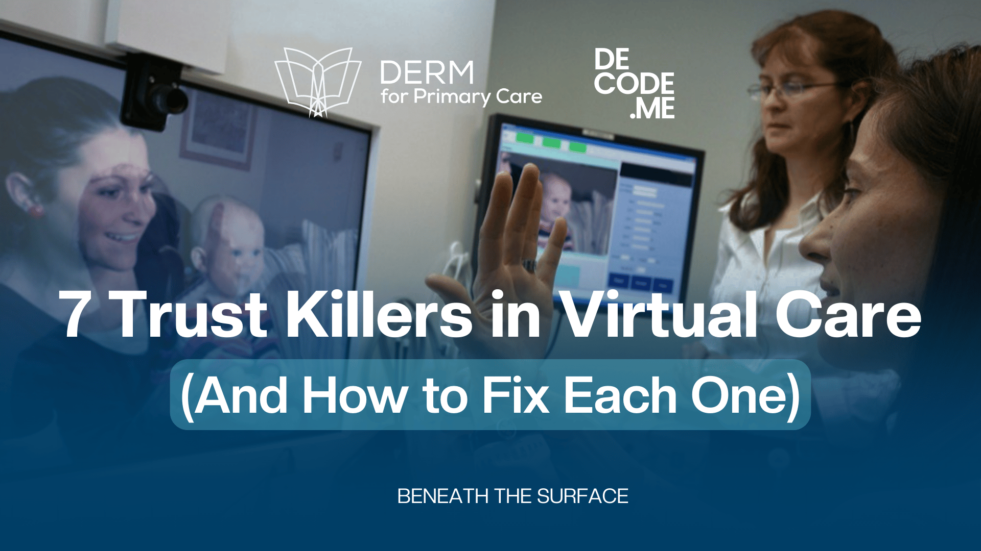 The 7 Things Killing Patient Trust in Virtual Care