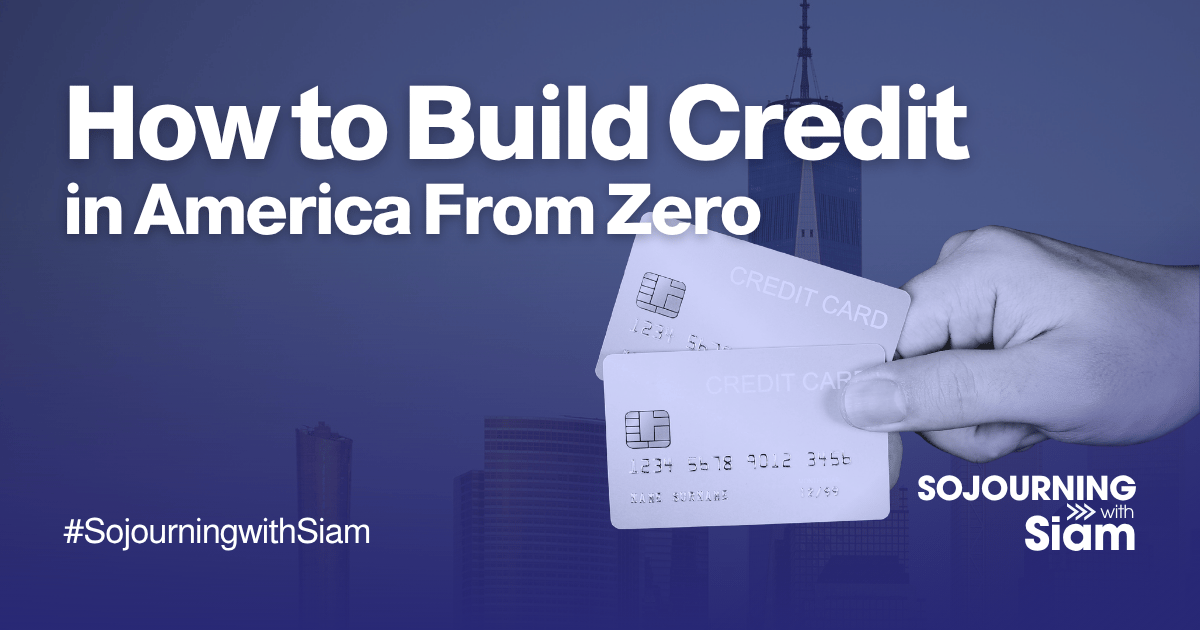 How to Build Credit in America From Zero