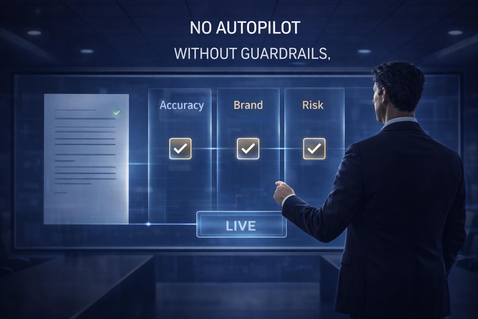 No Autopilot Without Guardrails.