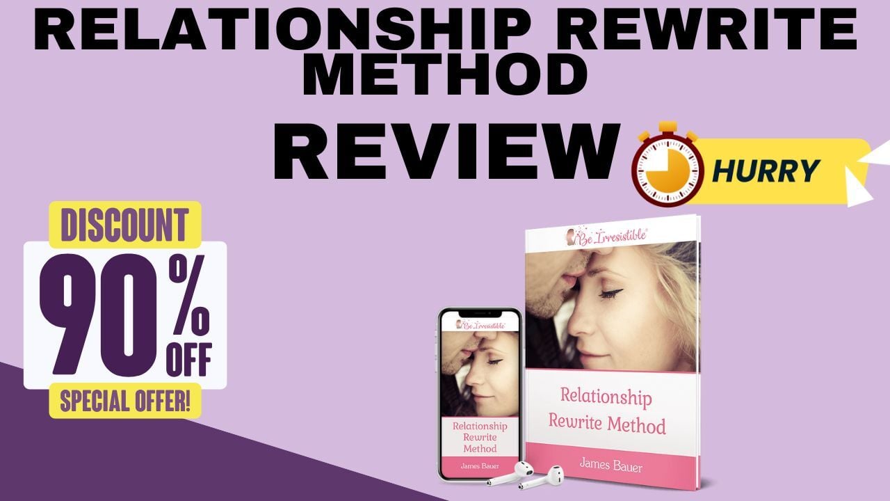 The Relationship Rewrite Method 2025 Review: Unlocking the Secret to Reigniting Love and Transforming Your Relationship