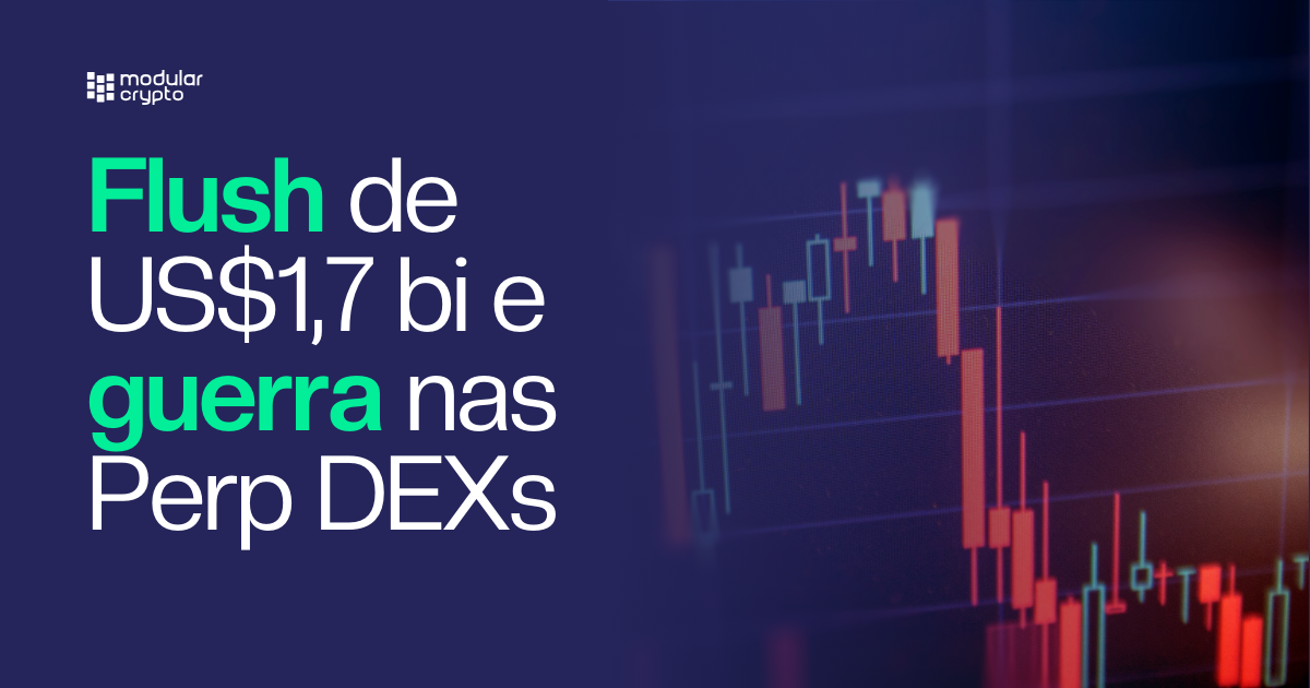 🔲 Flush de US$1,7 bi e guerra nas Perp DEXs