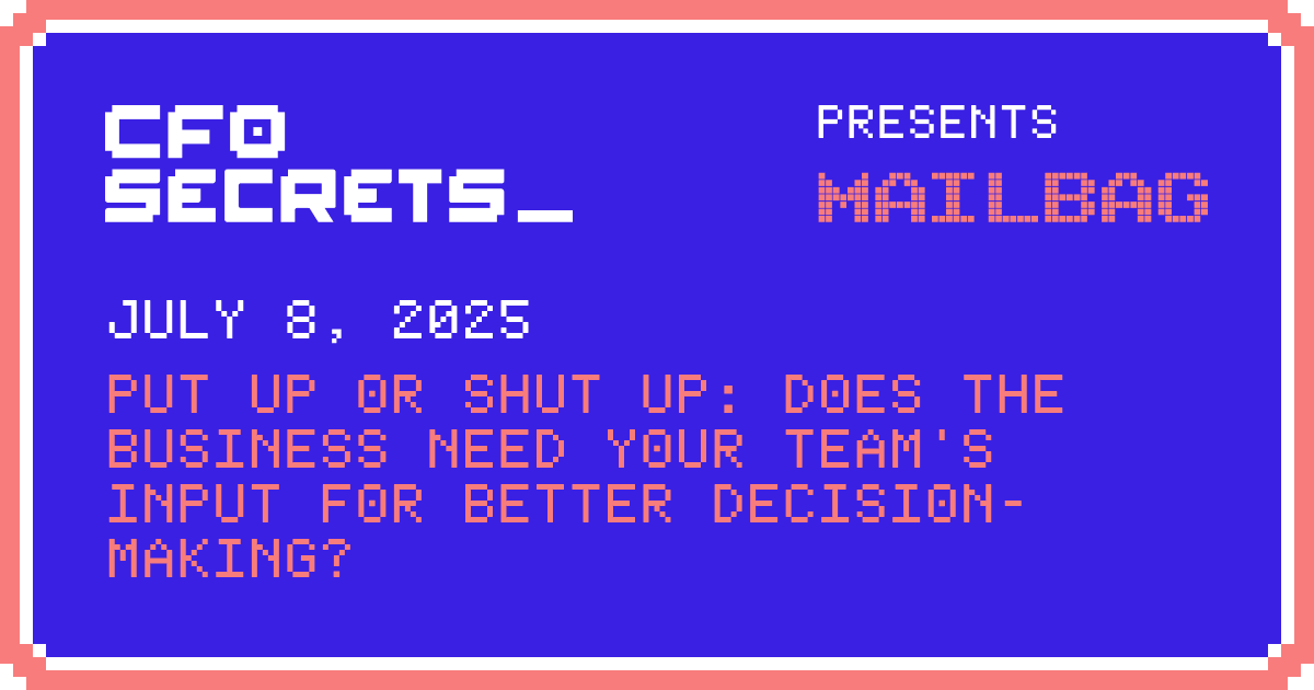 📬 Put Up or Shut Up: Does the business need your team's input for better decision-making?