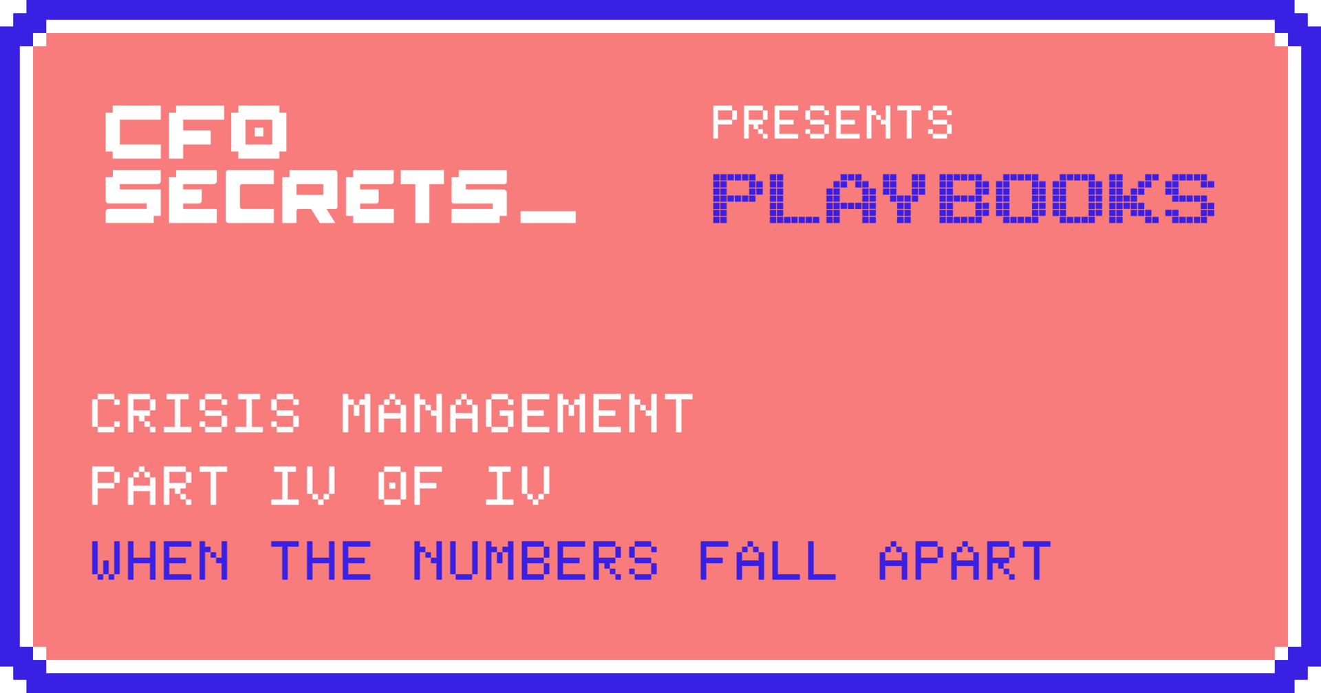 When the numbers fall apart: Crisis Management IV