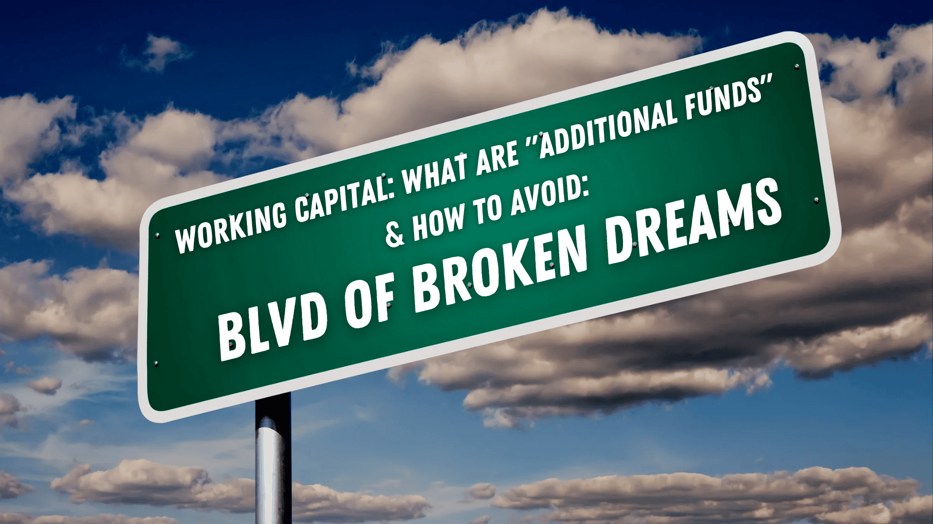 Working Capital: What are “Additional Funds” and Common Pitfalls