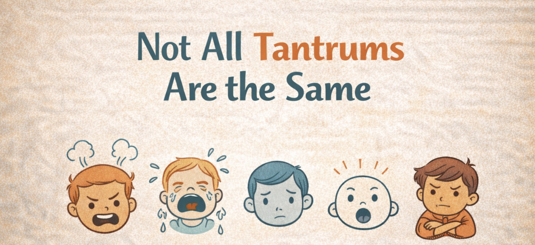 Not All Tantrums Are the Same