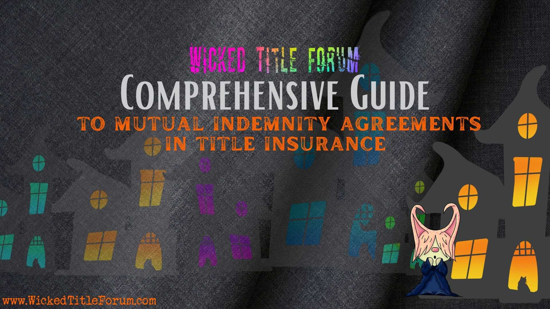 Comprehensive Guide to Mutual Indemnity Agreements in Title Insurance