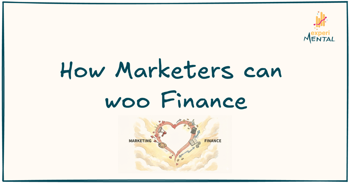 How Marketers can woo Finance | #057