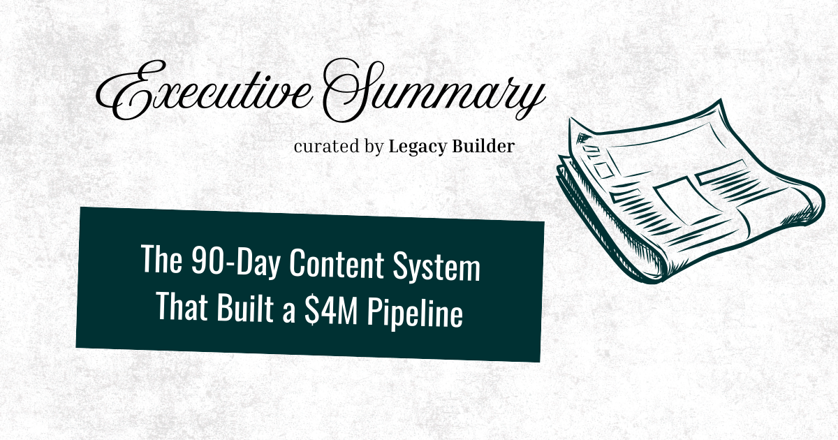 The 90-Day Content System That Built a $4M Pipeline