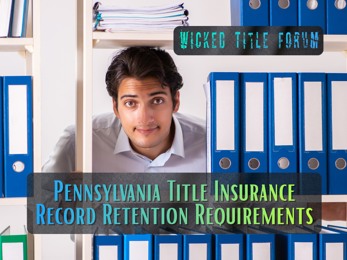 🐐Pennsylvania Title Insurance Record Retention Requirements