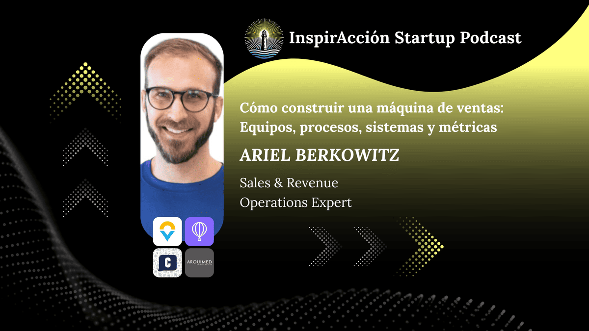 Cómo construir una máquina de ventas B2B 🚀 Equipos, procesos, sistemas y métricas 📈 | Ariel Berkowitz