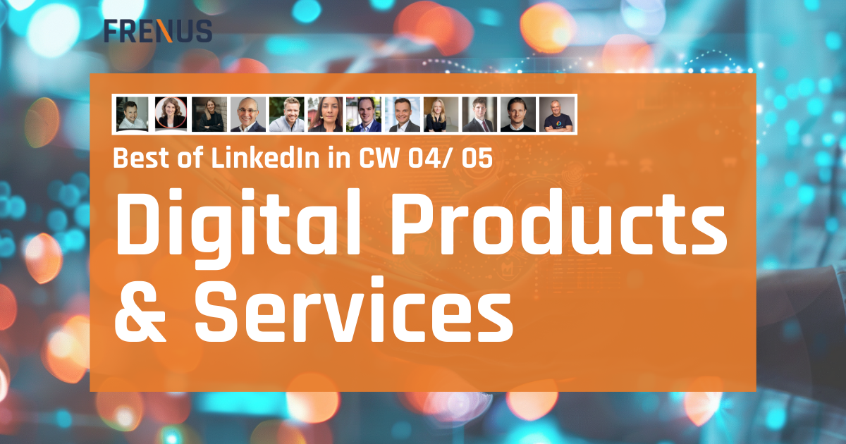 Best of LinkedIn: Digital Products & Services CW 04/ 05