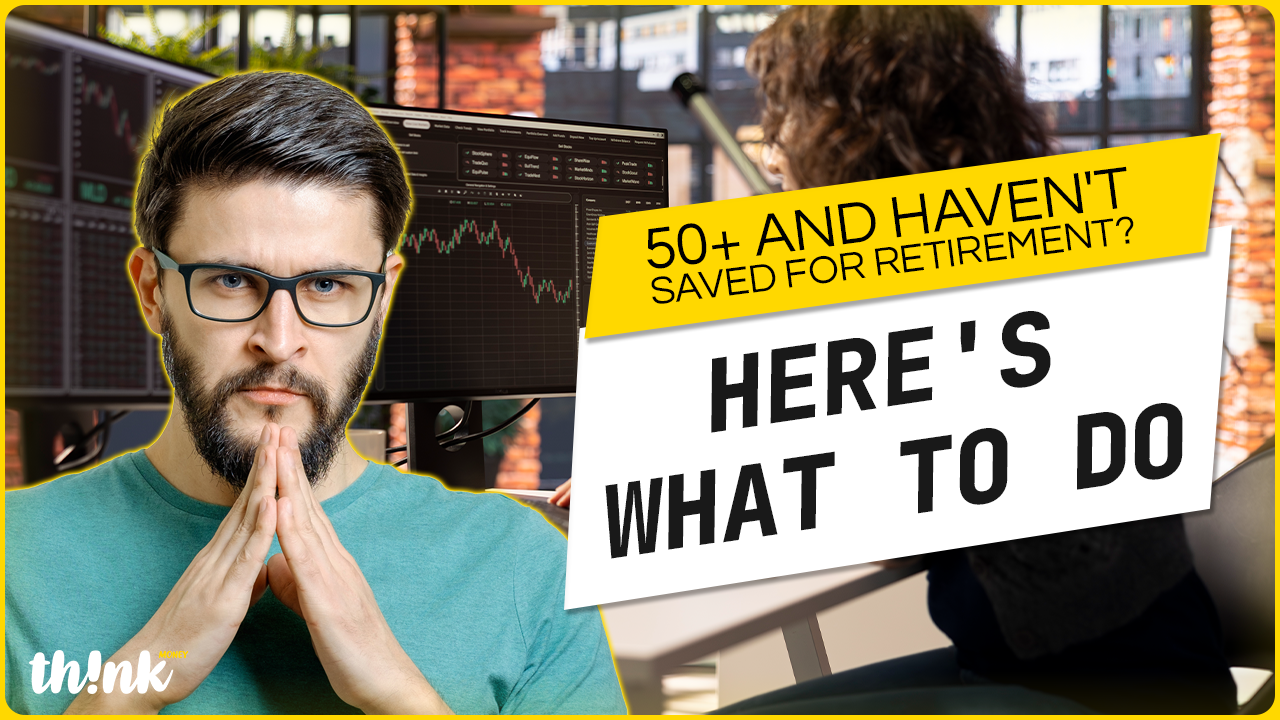 50+ and Haven't Saved for Retirement? Here's What to Do