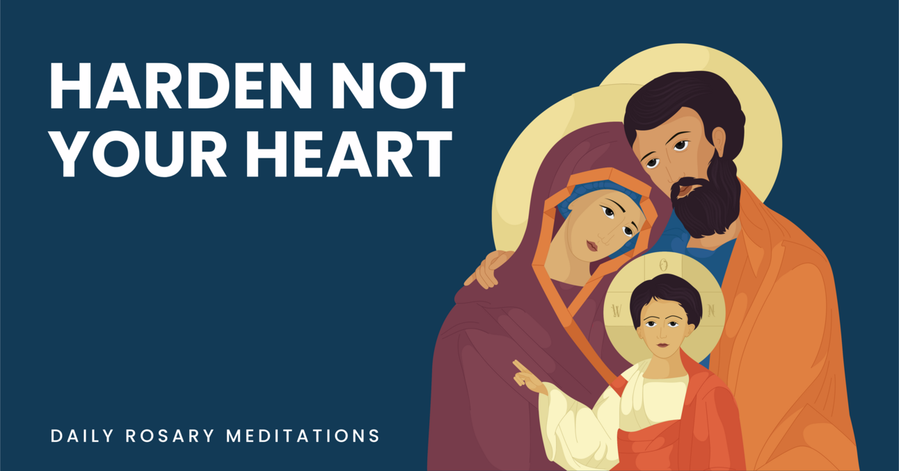 Harden Not Your Heart