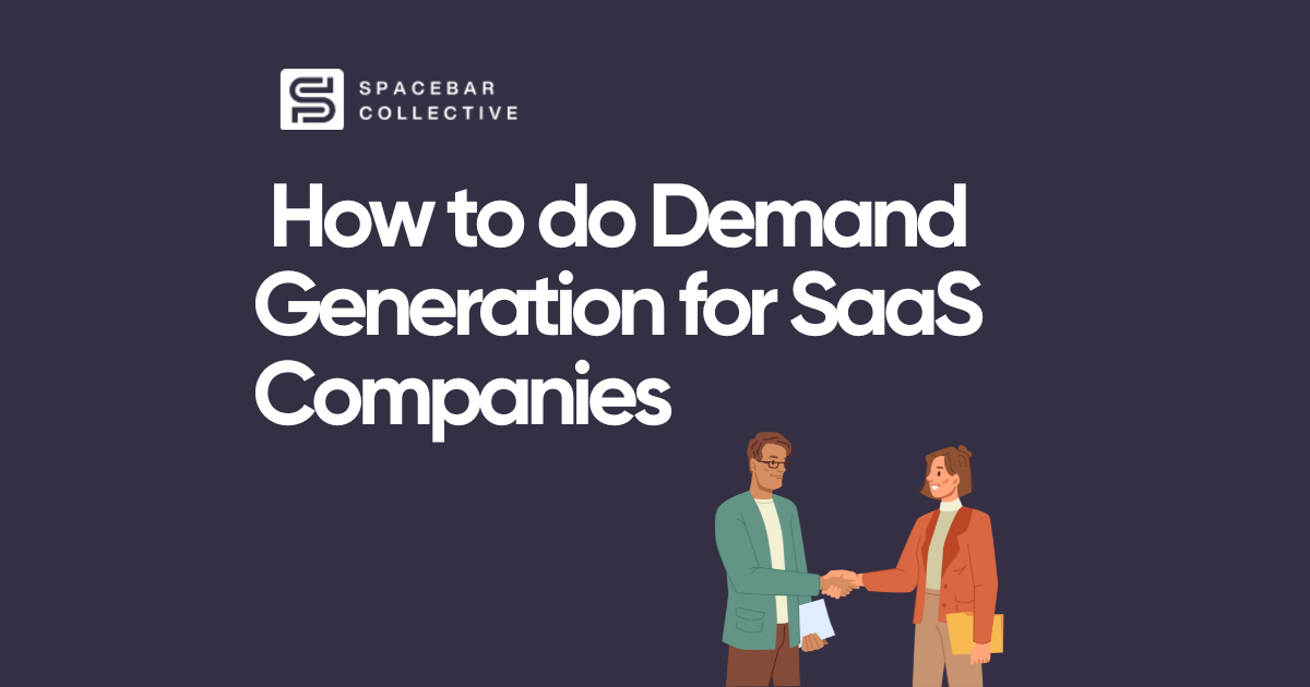 How to do Demand Generation for Your SaaS Company