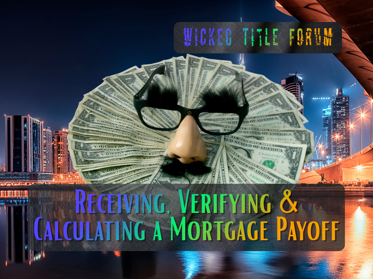 🐐 Receiving, Verifying & Calculating a Mortgage Payoff: A Guide for Title Agency Employees