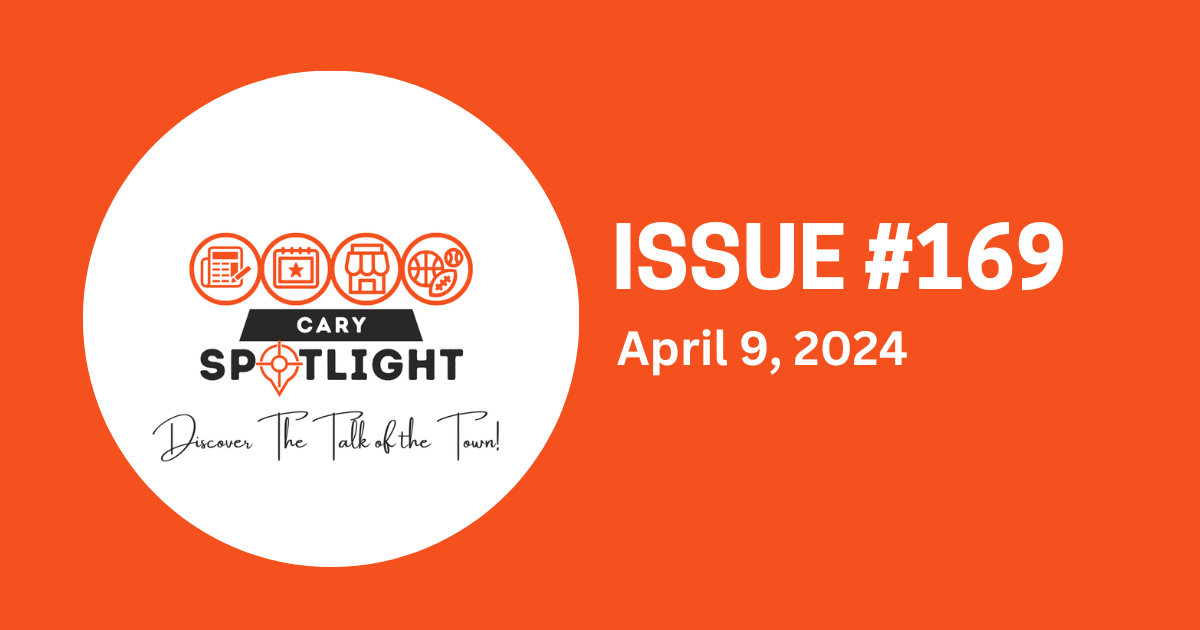 Cary Spotlight | Issue #169