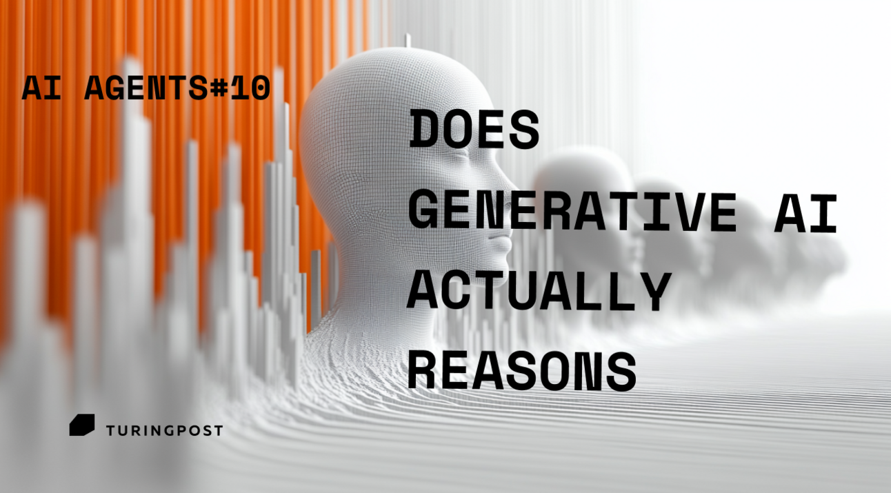 🦸🏻#10: Does Present-Day GenAI Actually Reason?