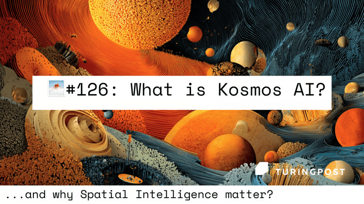 🌁FOD#126: 그 이름도 근사한, Kosmos AI?