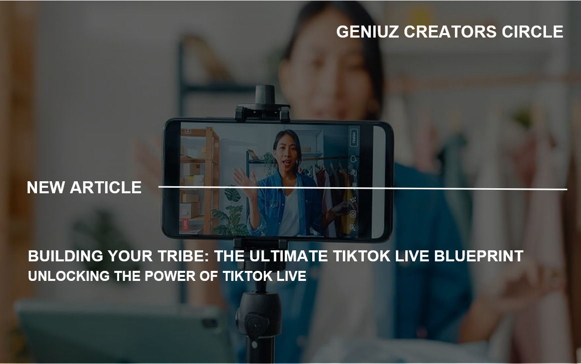   Building Your Tribe: The Ultimate TikTok LIVE Blueprint