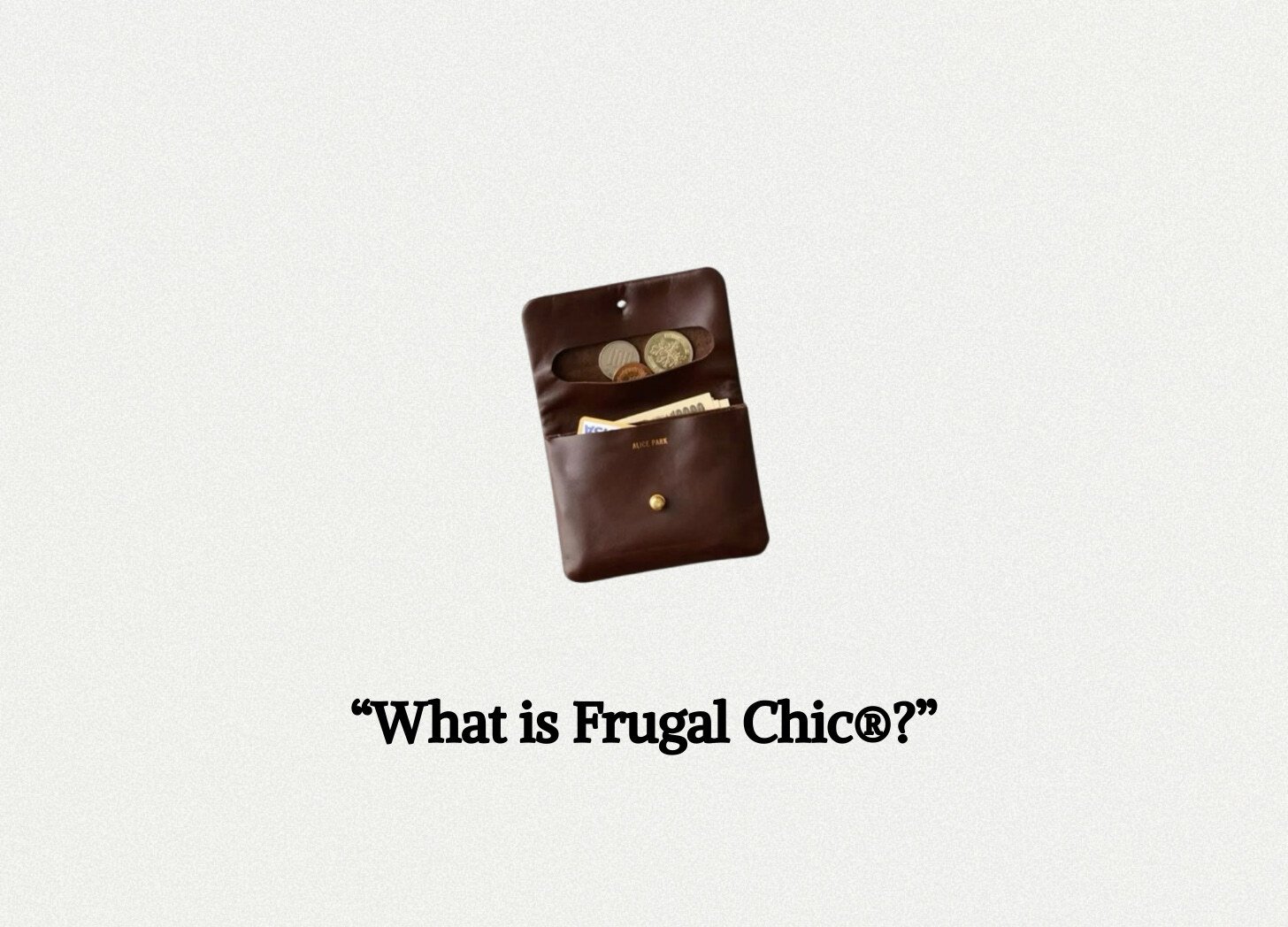 How to be ‘Frugally Chic®’