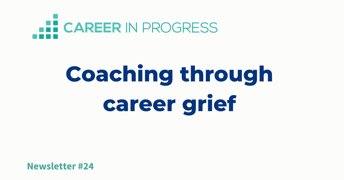 Coaching through career grief