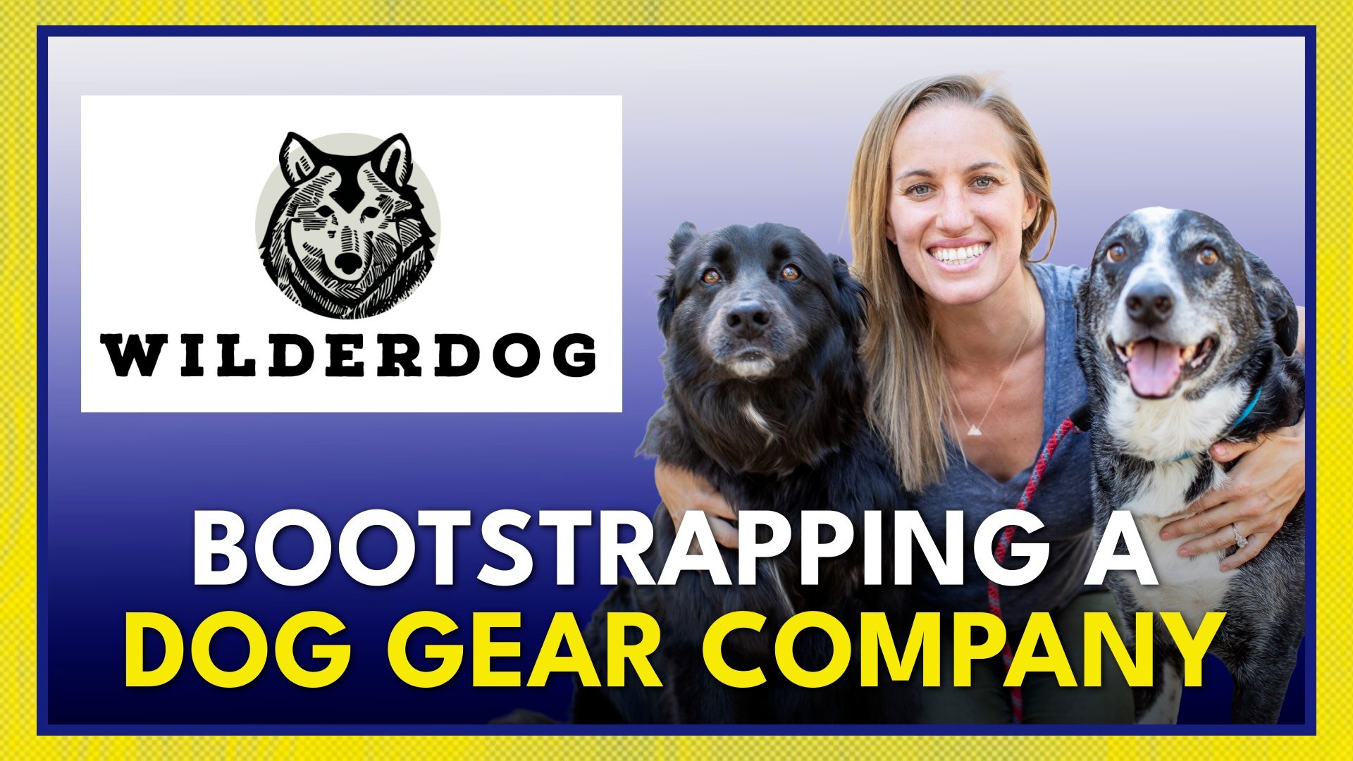 How Wilderdog Turned Dog Sleeping Bags into a Profitable Business