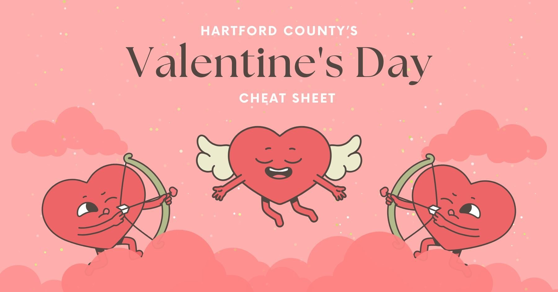 Valentine’s Day Cheat Sheet for Hartford County