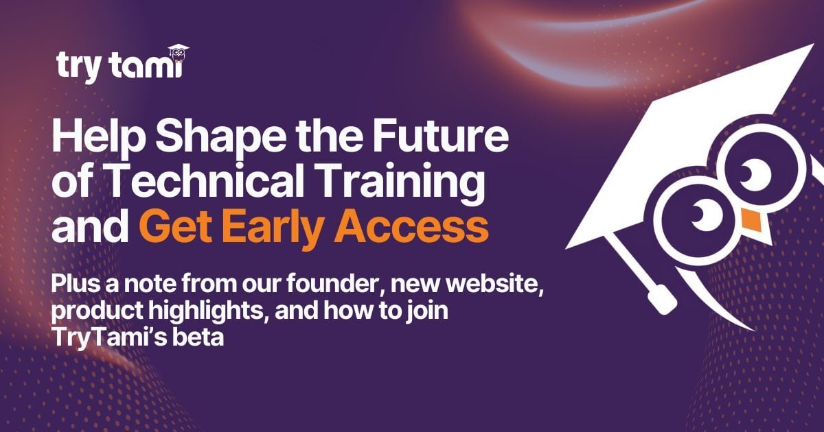 Help Shape the Future of Technical Training and Get Early Access