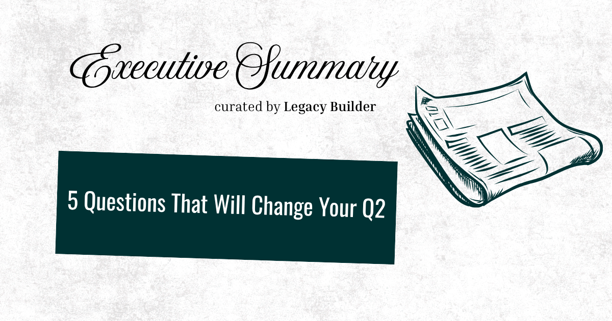 5 Questions That Will Change Your Q2