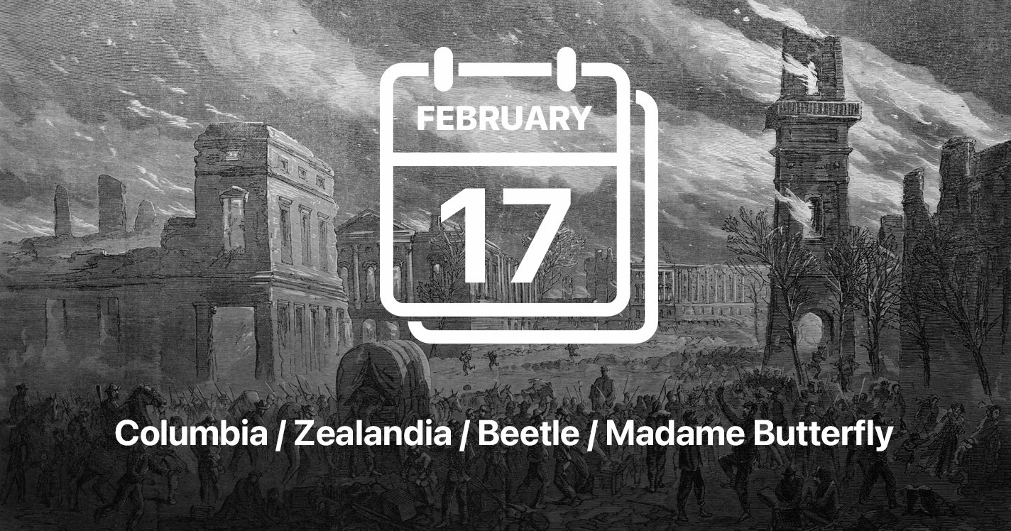 Columbia / Zealandia / Beetle / Madame Butterfly