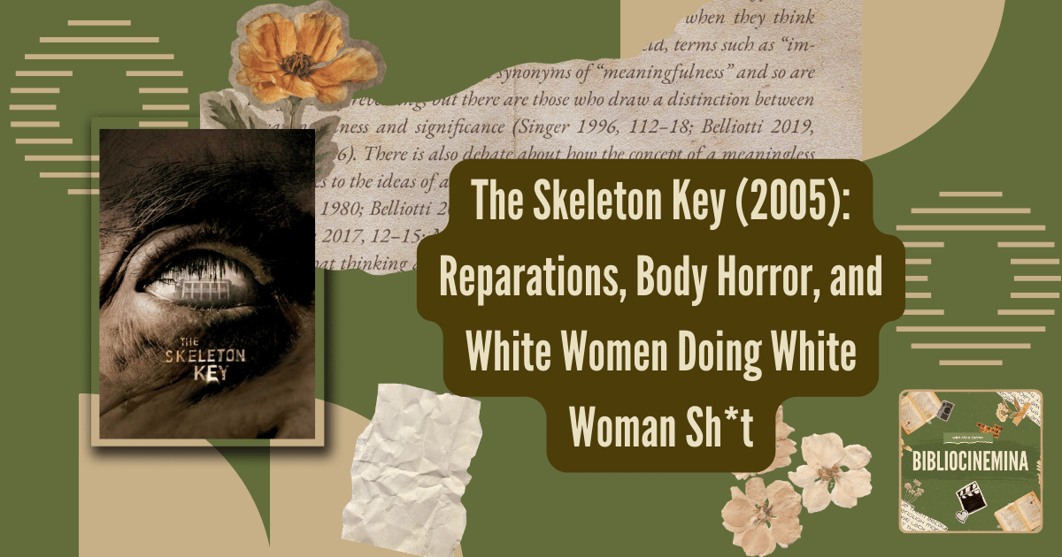 The Skeleton Key: Reparations, Body Horror, and White Women Doing White Woman Sh*t