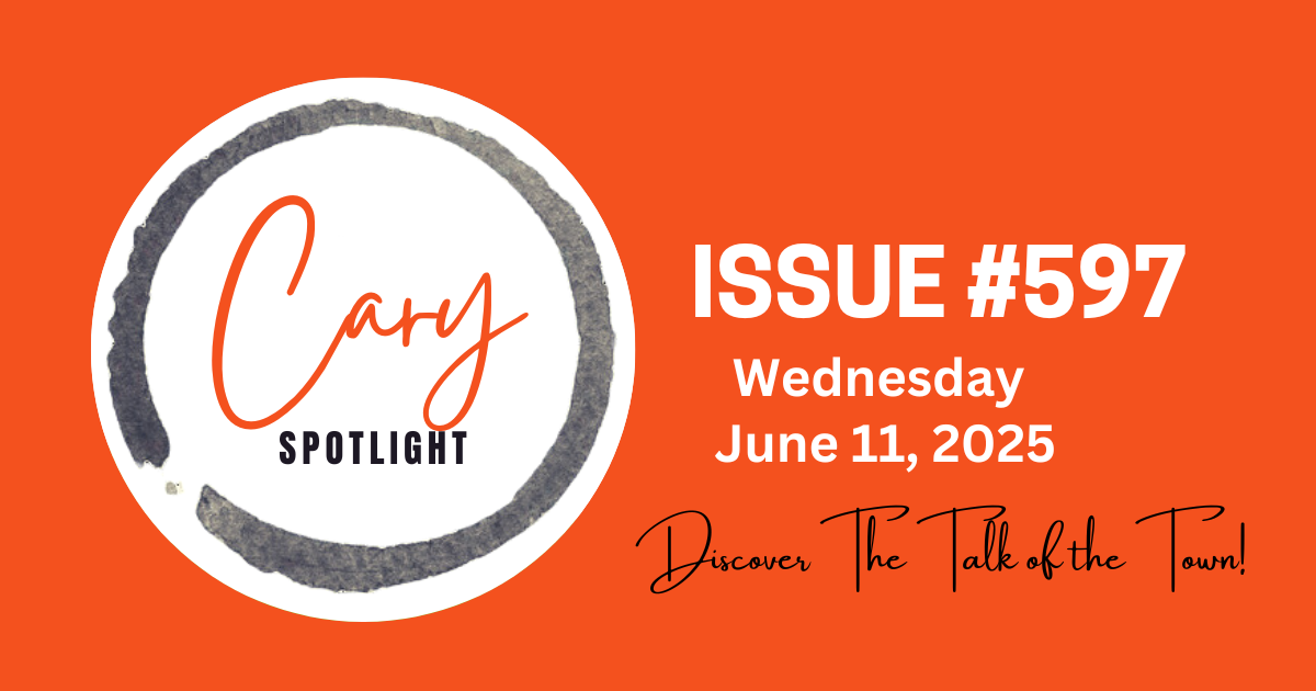 Cary Spotlight | Issue #597