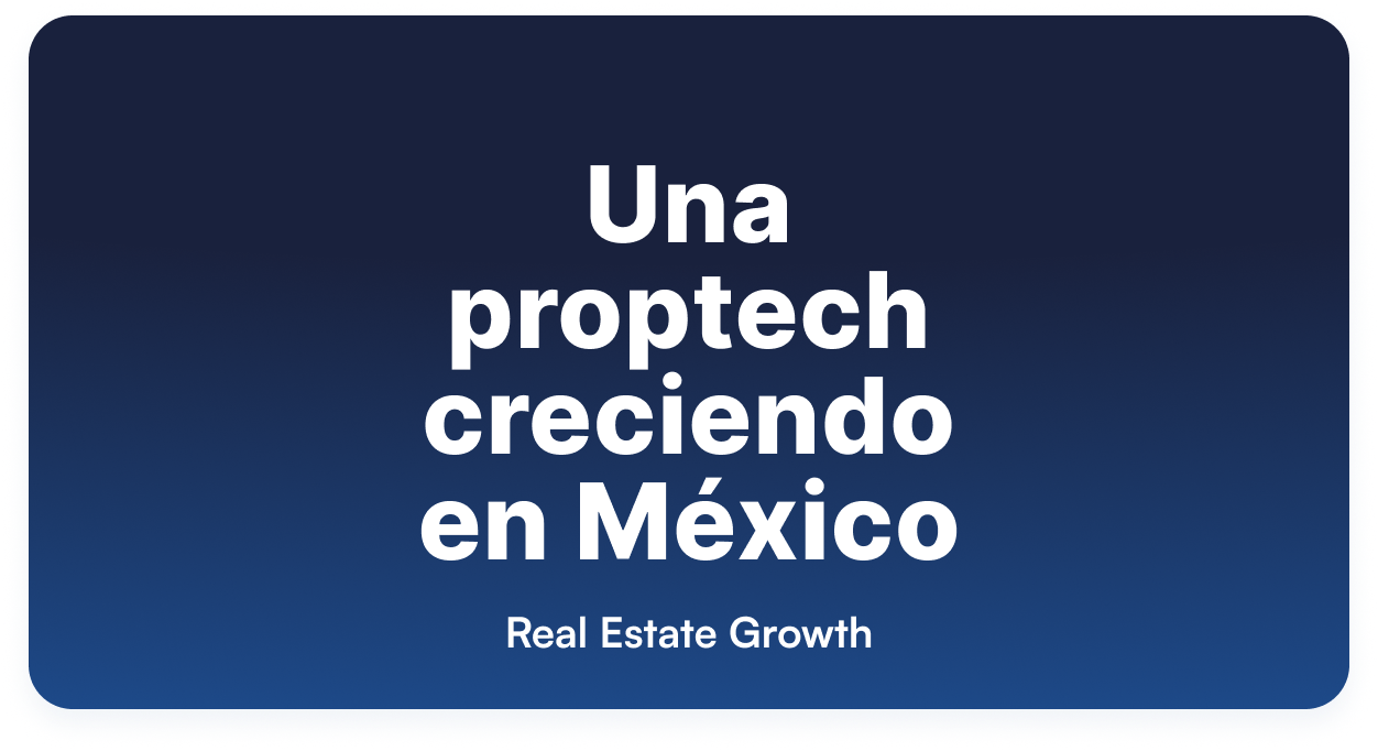 Una proptech que sí crece en México