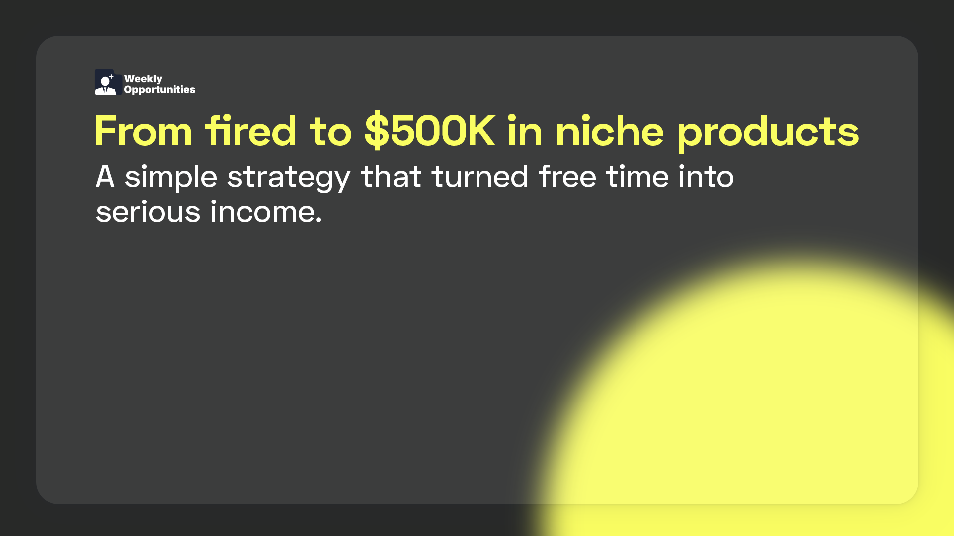 From fired to $500K in niche products