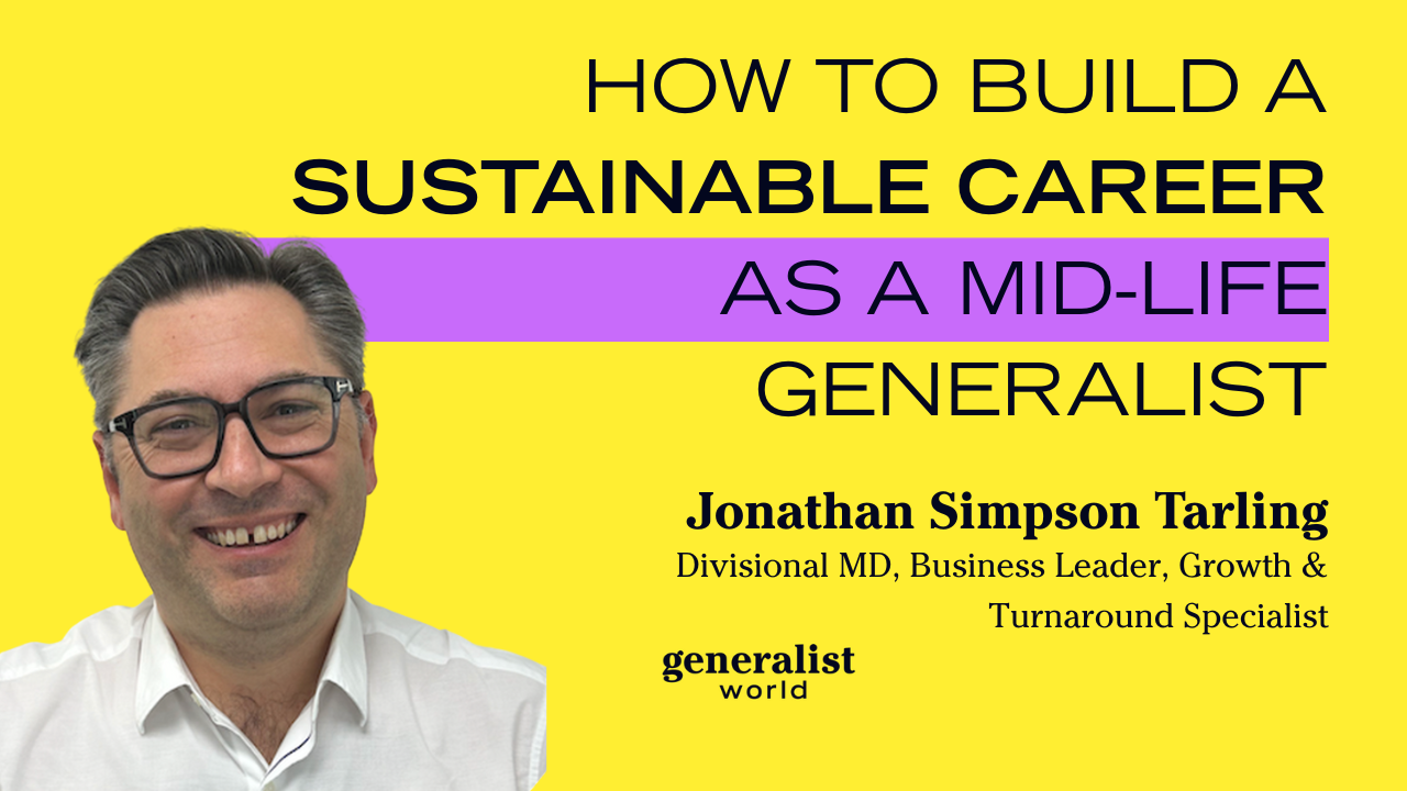 How to build a satisfying, sustainable career as a mid-life generalist 