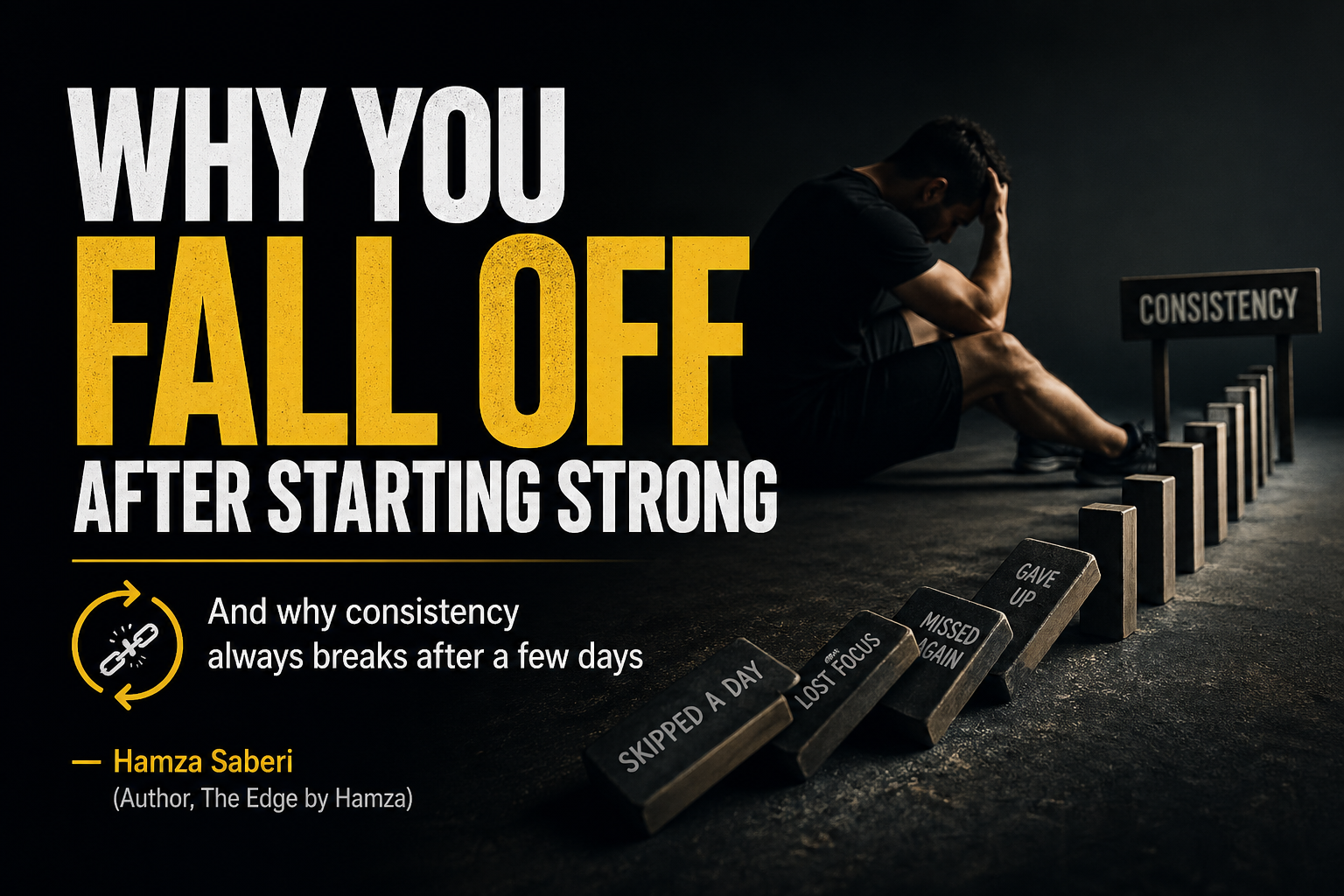WHY YOU FALL OFF AFTER STARTING STRONG