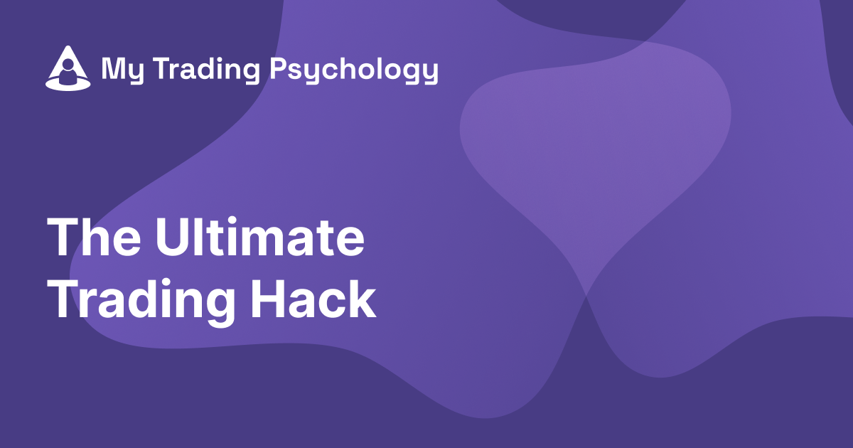 The Ultimate Trading Hack