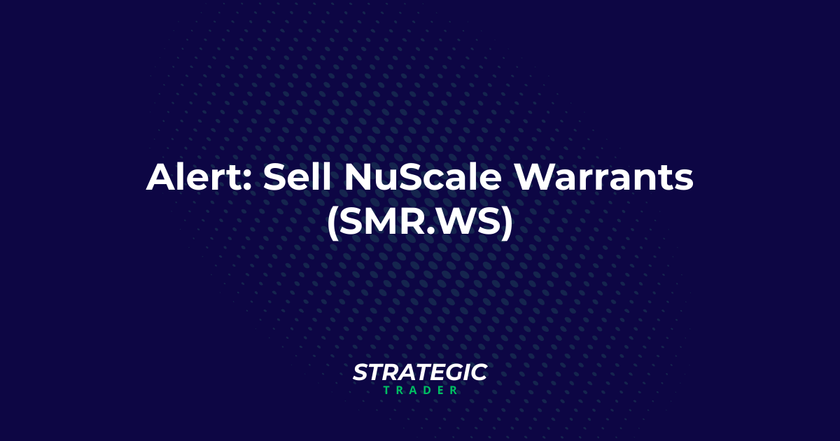 Alert: Sell NuScale Warrants (SMR.WS)