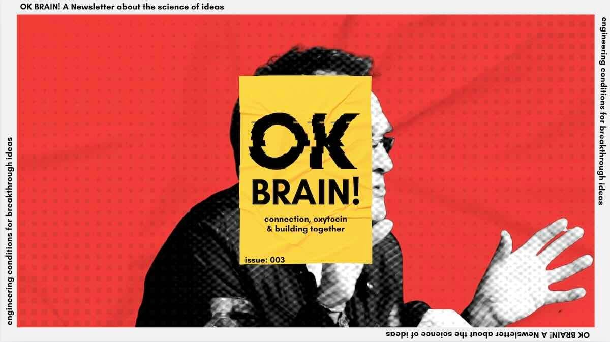 003: Connection, Oxytocin & Building Together