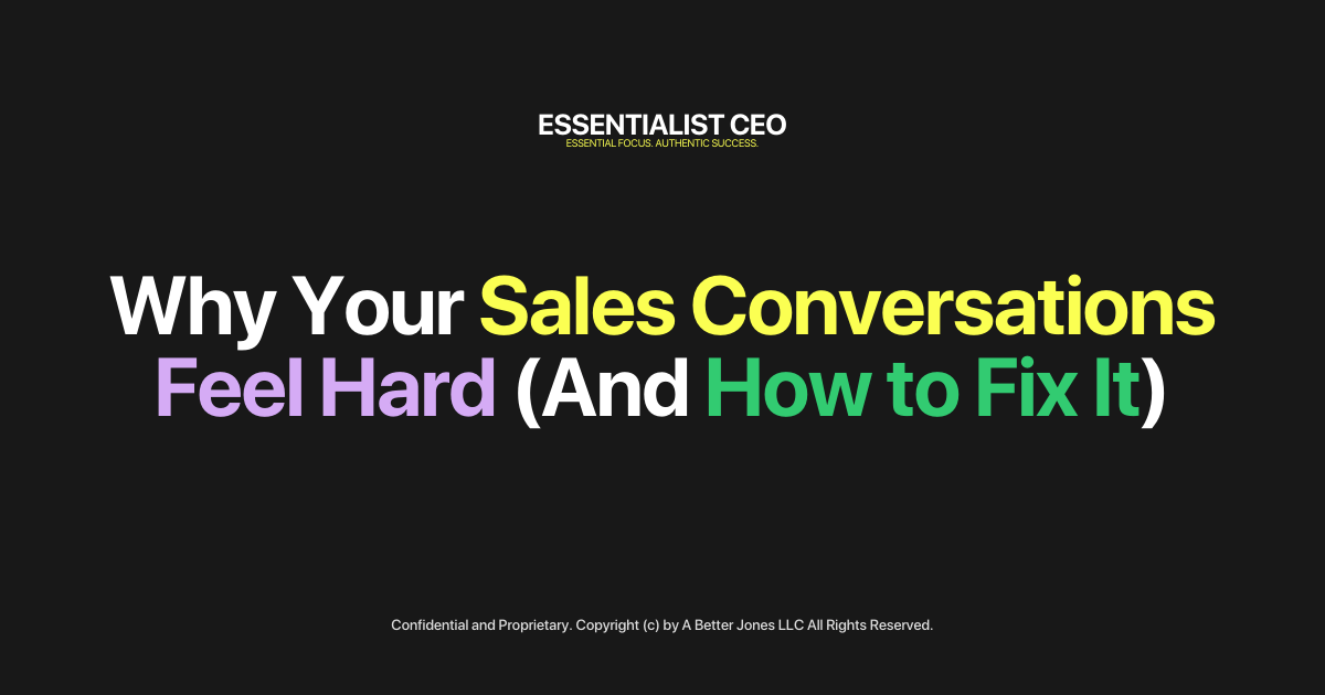 Why Your Sales Conversations Feel Hard (And How to Fix It)