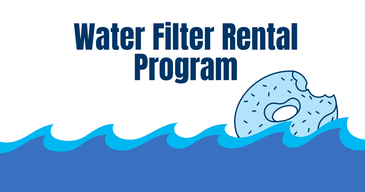 Water Filter Rental Program