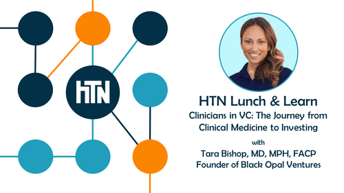HTN Lunch & Learn: Clinicians in Investing - The Journey From Clinical Medicine To Investing with Tara Bishop