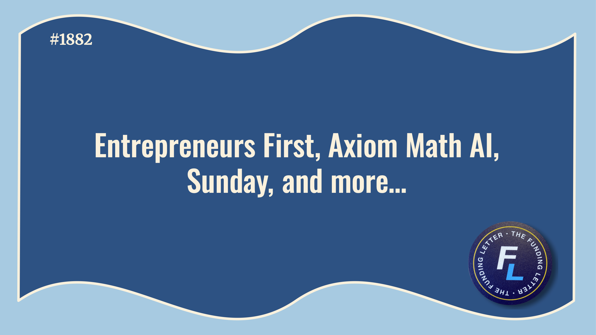 💰The Funding Letter #1882: March 13