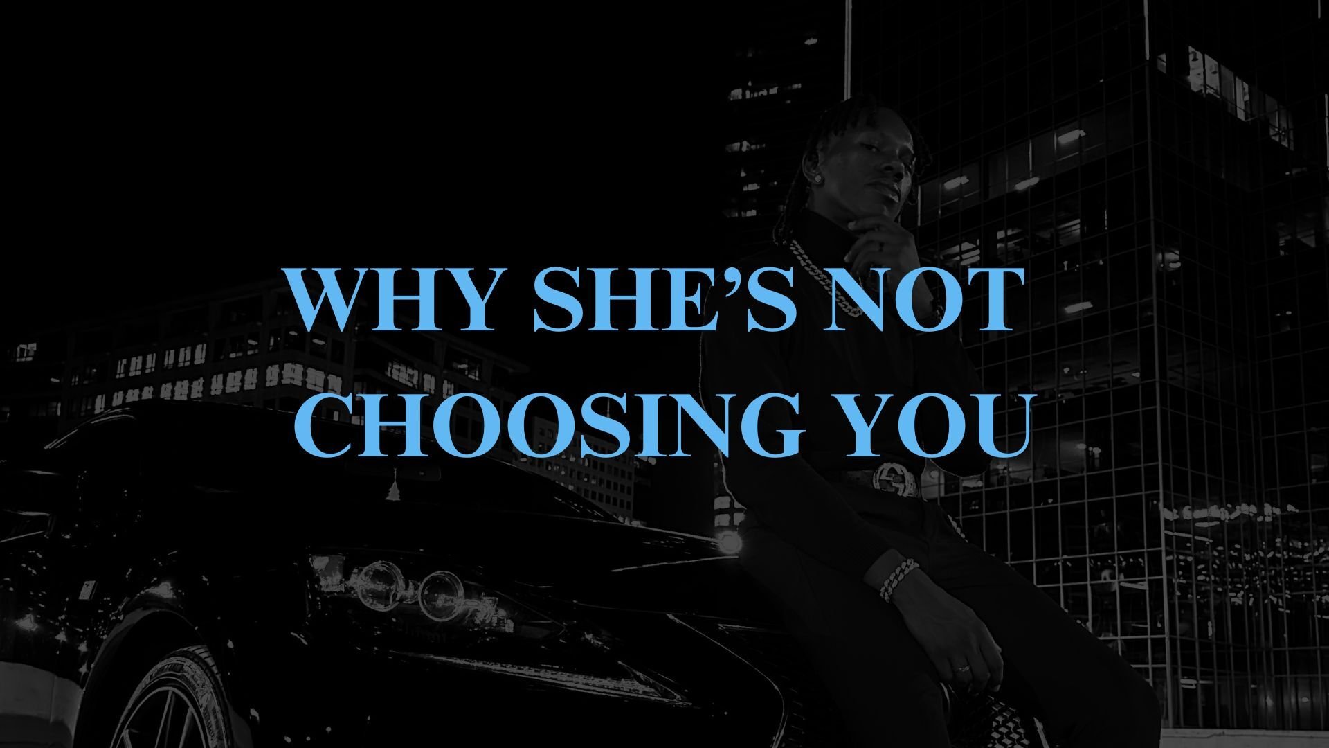 this is why women don’t fully choose you